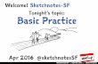 Sketchnotes-SF Meetup :: Round 23 :: Basic Practice [Tue Apr 26, 2016]
