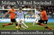 Football Real Sociedad vs Malaga live now