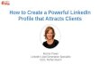 How to create a powerful LinkedIn Profile that Attracts Clients