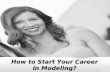 How to Start Your Career in Modeling? | Kim Hanieph