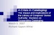 Richard Sapon-White: A Crisis in Cataloging: the Impact and Implications of the Library of Congress' Series Authority Decision on Cooperative Cataloging