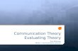 Communication Theory (Evaluating Theory)