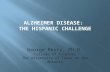 Alzheimer Disease: The Hispanic Challenge