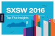 Top 5 Insights: SXSW 2016