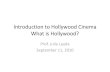 HC1. What is Hollywood?