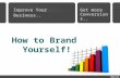 See How you can Brand yourself!