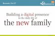 Building a Digital Presence in the Daily Life of the New Family
