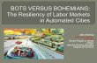 Bots Versus Bohemians: Resiliency of Labor Markets in Automated Cities