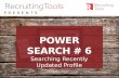 Power Search #6 Searching a Recently Updated Profile