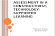 Assessment in a constructivist, technology supported learning