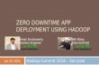 Zero Downtime App Deployment using Hadoop