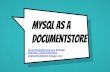 MySQL as a Document Store