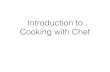 Introduction to Cooking with Chef