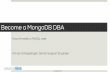 Webinar Slides: Become a MongoDB DBA (if youâ€™re really a MySQL user)
