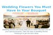 Wedding Flowers You Must Have In Your Bouquet