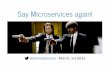 Say microservices again! (Clermont'ech 01/03/2016)