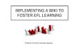 Implementing a wiki to foster efl learning