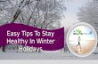 Stay Healthy This Winter Holidays !!