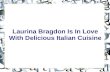 Laurina bragdon is in love with delicious italian cuisine