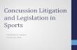 Christopher Deubert, "Concussion Litigation and Legislation in Sports"