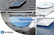 Benefits of Installing Skylights
