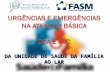 Urgências e Emergências na Atenção Básica - SCA e AVC