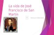 La vida de José Francisco de San Martín