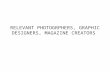 Relevant photogrphers, graphic designers, magazine creators