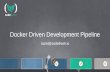 Docker driven development pipeline webinar (1)