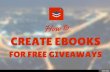 Create Ebooks for free giveaways