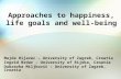 Approaches to happiness, life goals and well-being