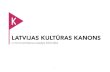 Latvijas kultūras kanons un tā izmantošanas iespējas bibliotēkā