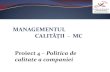 MANAGEMENTUL CALITĂȚII - MC Proiect 4 – Politica de calitate a ...