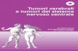 Tumori cerebrali e tumori del sistema nervoso centrale – Un ...