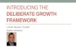 Deliberate Growth Network
