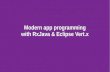 Modern app programming with RxJava and Eclipse Vert.x