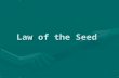 Law of the seed