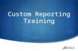 Custom Reporting Trainging with Bluforce