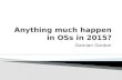 Operating Systems: What happen in 2015?