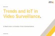 Trends and IoT in Video Surveillance
