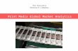 Print Media Global Market Analytics Report 2016 (  )