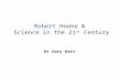 Robert Hooke & science in the 21st century