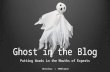 Ghost in the Blog: Putting Words in the Mouths of Experts