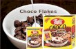 Choco flakes