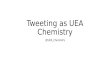 Tweeting as uea chemistry
