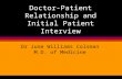 Drjunewilliamscolsma : Doctor-patient relationship and patient interview