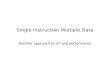 Single instruction multiple data