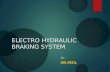 ELECTRO HYDRAULIC BRAKING SYSTEM