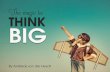 The magic to think big