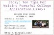 Communicating Your Story: Ten Tips For Writing Powerful College Application ESsays